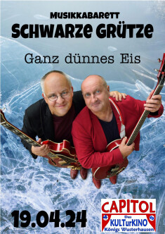 Filmplakat Musikkabarett SCHWARZE GRÜTZE: Ganz dünnes Eis